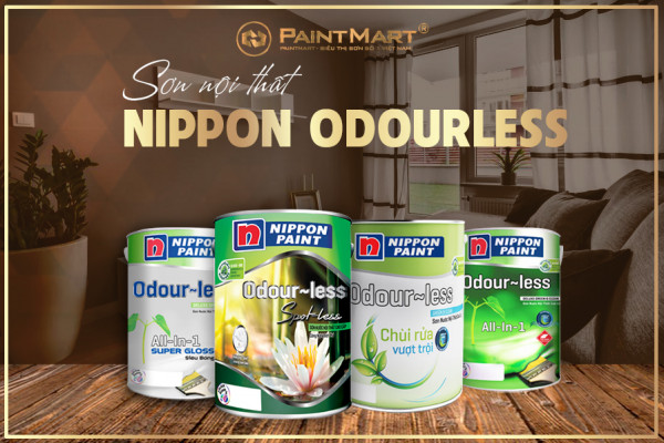 Sơn nội thất Nippon Odourless có ưu điểm gì? Bao gồm những dòng sơn nào?