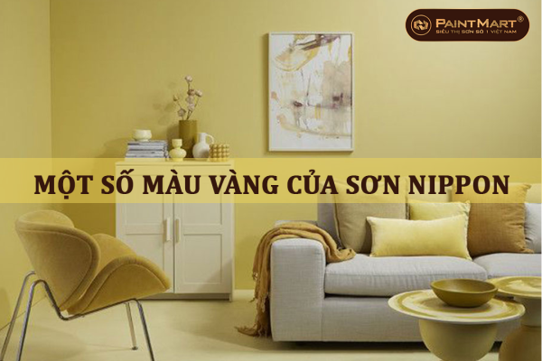 Sơn nhà màu vàng -Sự lựa chọn hoàn hảo cho không gian hiện đại 