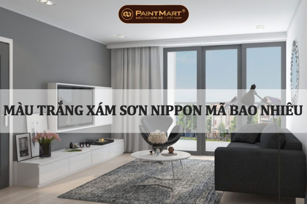 Màu trắng xám sơn Nippon mã bao nhiêu - Tổng hợp những mẫu sơn nhà màu trắng xám đep