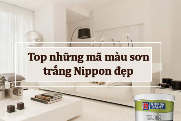 Top những mã màu sơn trắng nippon đẹp